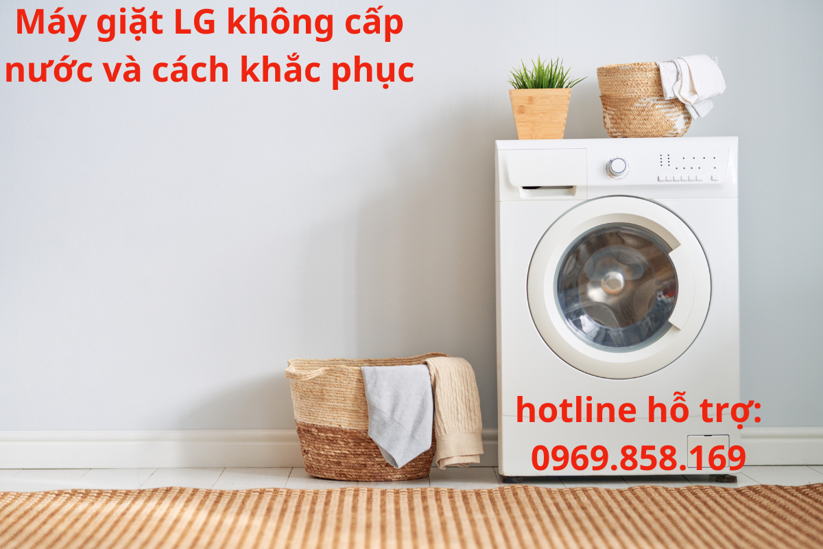 máy giặt lg không cấp nước và cách khắc phục